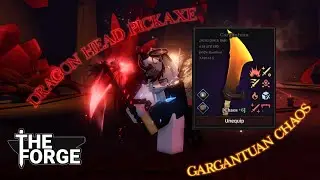 [The Forge] Obtaining the new Dragon Head Pickaxe & Chaos Gargantuan Test.