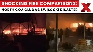 North Goa Club Fire vs Swiss Ski Blaze: Shocking Comparisons Revealed | In-depth Analysis on NewsX