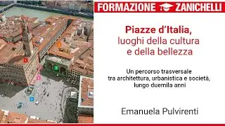 Webinar - E. Pulvirenti - Piazze d'Italia - Luoghi della cutura e della bellezza