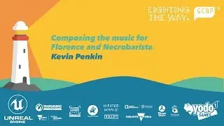GCAP19: Kevin Penkin - Composing the music for Florence and Necrobarista