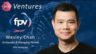 Ventures #17 w/ Wesley Chan - Co-Founder & Managing Partner @ FPV Ventures | BIOS