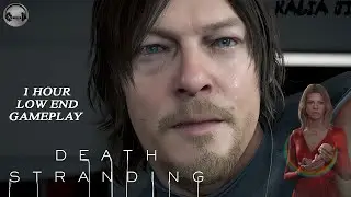 Death Stranding On Low End / Old PC Hardware Ft.Kalia Ji