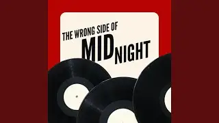 The Wrong Side Of Midnight