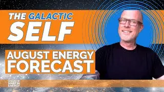 🪐 AUGUST ENERGY FORECAST 🪐 - The Galactic Self