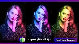 Snapseed - Dual Tone Effect Photo Editing 🔥 | Snapseed Photo Editing tutorial