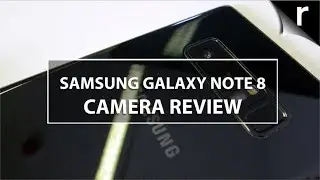Samsung Galaxy Note 8 Camera Review