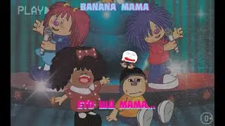 BANANA MAMA - PRO&Ouml;&Ouml;&Ouml;&Ouml;&Ouml;H
