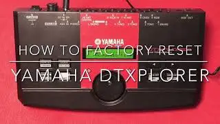 How to factory reset (initialize) Yamaha DTXPLORER.