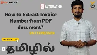 UiPath | How to Extract Invoice Number from PDF Documents | Split | Array Logic | தமிழில்