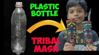 How to make tribal mask | Recycling old plastic bottle | Mask making |