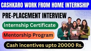 Work From Home Internship | Pre-Placement Interview | Mentorship Program | Incentives upto Rs. 20K+