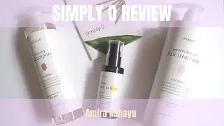 SIMPLY O Shampoo, Protein Booster, & Hair Serum Review | Amira Rahayu