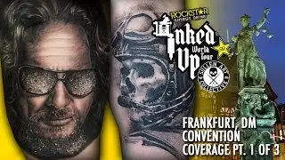 Rockstar Energy Inked Up Tour Tattoo Convention Coverage Frankfurt part 1 of 3