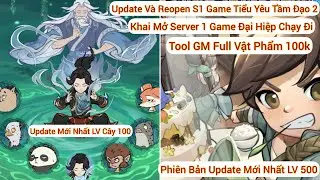 Tiểu Yêu Tầm Đạo 2 + Đại Hiệp Chạy Đi Bản Update Mới Nhất , Khai Mở SV Tool GM 100K.