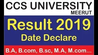 #CCS UNIVERSITY MEERUT RESULT DATE DECLARE NOTIFICATION 2019 || Dream Topper ||