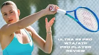 Wilson Ultra 99 Pro WTA/ATP Review