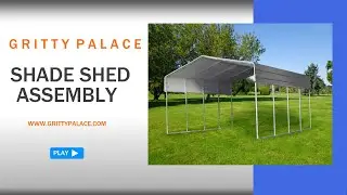 Shade Shed Assembly. Easy Instructions To Assemble a Shade Shed from Start to Finish | Gritty Palace
