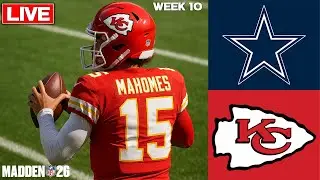 🔴LIVE: Kansas City Chiefs vs Dallas Cowboys/ November 7/ Week 10/ Madden NFL 26