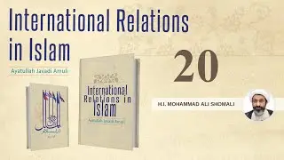 International Relations in Islam, part 20, Q&A, Sheikh Dr Shomali, 6th Nov 2021