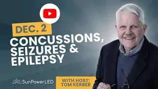SunPowerLED Red Light Therapy - Concussions, Seizures & Epilepsy - Dec. 2, 2025