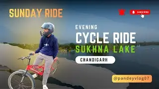 Sunday CYCLE RIDE SUKHNA LAKE | #ride #vlog #sunday #subscribe #cycling #sukhnalake #chandigarh