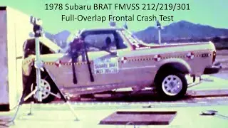 1978-1987 Subaru BRAT FMVSS 212/219/301 30 Mph Full-Overlap Frontal Crash Test