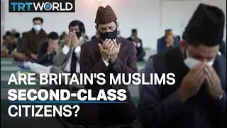 Are Britain's Muslims 'second-class citizens'?