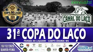 31ª Copa do Laço de Mato Grosso do Sul  |  Parque do Laçador  |  Campo Grande-MS