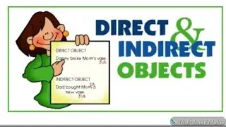 DIRECT AND INDIRECT OBJECT / VERBS / DITRANSITIVE / ENGLISH LANGUAGE