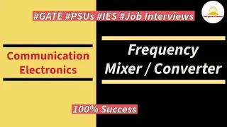 Concept of Frequency Mixer/ Converter to crack interviews and GATE exam