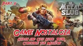 PART 11 METAL SLUG AWAKENING (NEXT MISSION) - NOSTALGIA GAME RELEASED ON PLAYSTORE