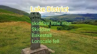 Skiddaw ,Skiddaw little man,Bakestall and Lonscale fell ..the lake district ....07 07 22
