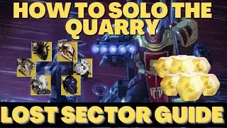 How to solo The Quarry Lost Sector Destiny 2