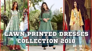 Lawn Printed Dresses Collection 2018 | Latest Lawn Collection In Pakistan | Fashion Time