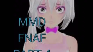 [MMD] FNAF PART 4 / FNAFMANGLE