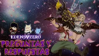 EDENS ZERO | PREGUNTAS Y RESPUESTAS | &iquest;PORQUE NADIE RECONOCIO AL CAPITAN CONNOR? 🤔🤔🤔🤔