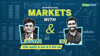 Markets With Santo & CJ: Catch LIVE From Apr 11, Mon To Fri, 9am & 3pm
