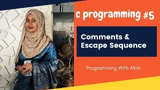 C Programming bangla tutorials | Comments & Escape sequence