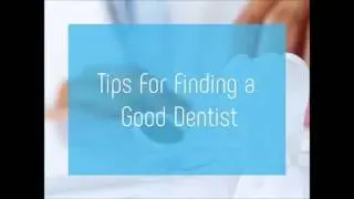 Tips For Finding a Good Dentist