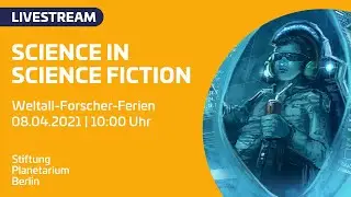 Weltall-Forscher-Ferien: Science in Science Fiction (in English)