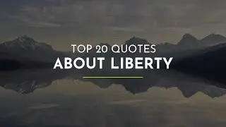 TOP 20 Quotes about Liberty ~ Everyday Quotes ~ Love Quotes ~ Trendy Quotes