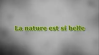 La nature est si belle - Andr&eacute; &Eacute;th&egrave;ve (English, &Epsilon;&lambda;&lambda;&eta;&nu;&iota;&kappa;&omicron;ί, Български, Portugues, Italiano..)