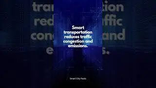 Smart Transportation System reduce traffic congestion #smartcities #urbandevelopment #smarttraffic