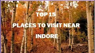 Top 15 places to visit near Indore || Exploring in Budget || EIB ||