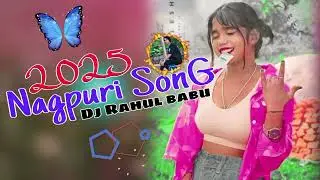 New Nagpuri song(2025)New Nagpuri video song(2025)Dj Rahul Babu 🌹🌷🌹🌷
