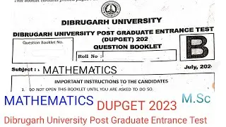 Dibrugarh University post graduate entrance test mathematics 2023 dupget mathematics ma MSc PG
