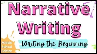 Personal Narrative Writing Unit -Lesson 3 | Writing the Beginning (Middle School ELA)