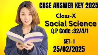 Cbse answer key | class 10  social science| Q.P. Code 32/4/1 set-1 | 25-02-2025