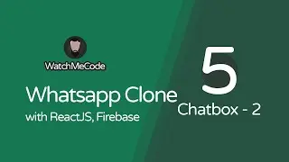 Whatsapp Web Clone with ReactJS -  Part 5 - Chatbox UI (Chat Messages) 2
