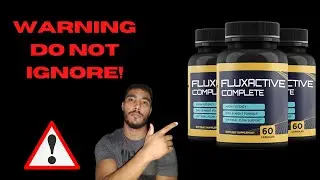 Fluxactive Complete Really Works?